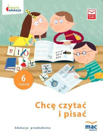 Owocna Edukacja. Chcę czytać i pisać. Sześciolatek