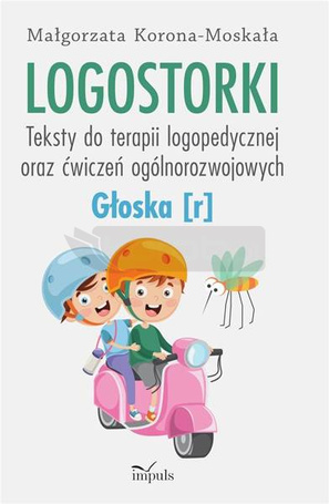 Logostorki. Teksty do terapii logopedycznej oraz..