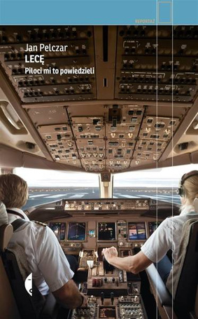 Lecę. Piloci mi to powiedzieli