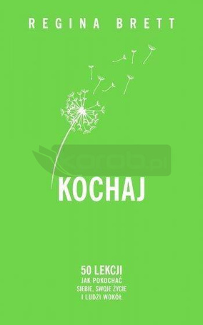 Kochaj.50 lekcji jak pokochać siebie..
