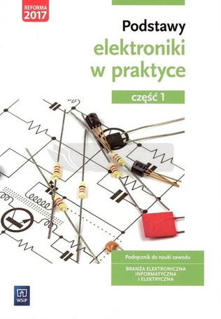 Podstawy elektroniki w praktyce cz.1 WSiP
