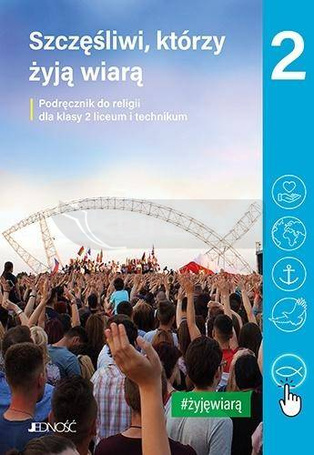 Religia LO 2 Szczęśliwi, którzy żyją wiarą JEDNOŚĆ