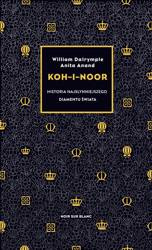 Koh-i-Noor. Historia najsłynniejszego diamentu...
