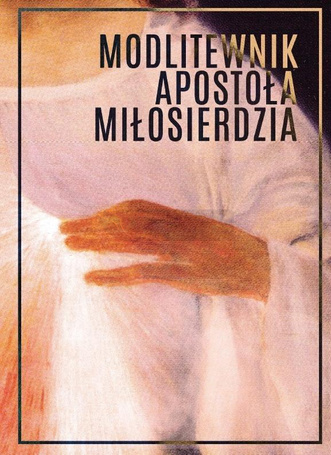 Modlitewnik Apostoła Miłosierdzia BR