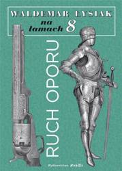 "Ruch Oporu". Łysiak na łamach 8