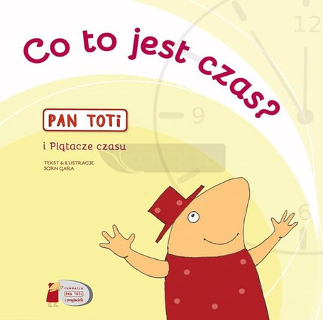 Pan Toti i Plątacze czasu. Co to jest czas?