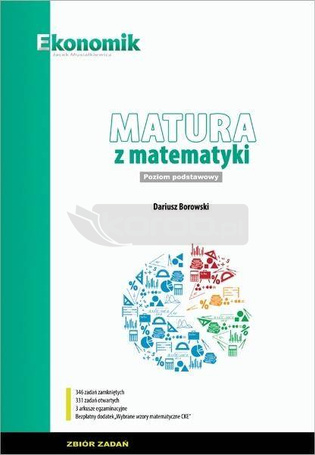 Matura z matematyki ZP Zbiór zadań w.2021 EKONOMIK