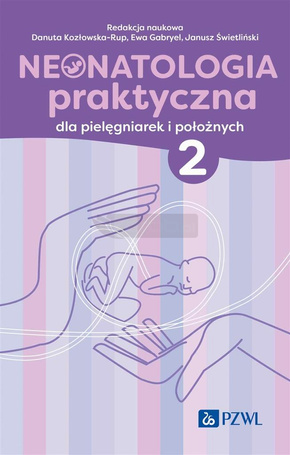 Neonatologia praktyczna dla pielęgniarek... T.2