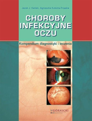 Choroby infekcyjne oczu. Kompendium diagnostyki...