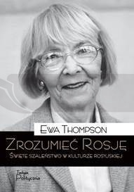 Zrozumieć Rosję. Święte szaleństwo w kulturze ros.