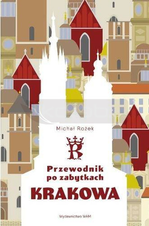 Przewodnik po zabytkach Krakowa