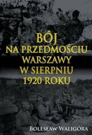 Bój na przedmościu Warszawy w sierpniu 1920 roku