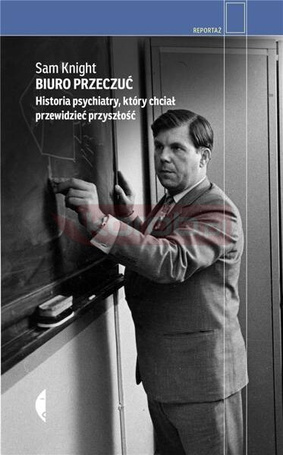 Biuro Przeczuć. Historia psychiatry..
