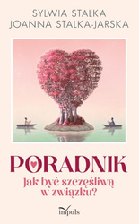 Poradnik. Jak być szczęśliwą w związku?