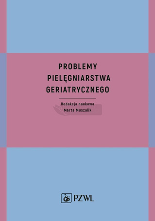 Problemy pielęgniarstwa geriatrycznego