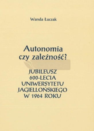 Autonomia czy zależność? Jubileusz 600-lecia...