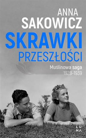 Saga Muślinowa T.1 Skrawki przeszłości