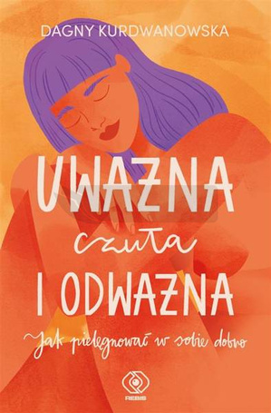 Uważna, czuła i odważna