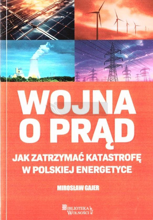 Wojna o prąd. Jak zatrzymać katastrofę...