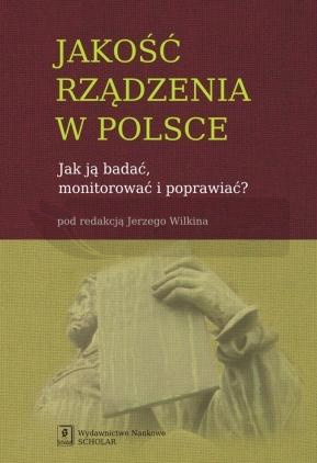 Jakość rządzenia w Polsce. Jak ją badać...
