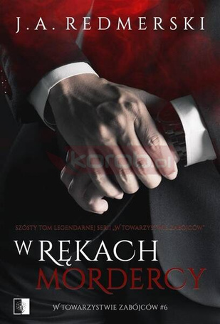 W towarzystwie zabójców. T.6 W rękach mordercy