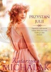 Seria Kwiatowa T.3 Przystań Julii