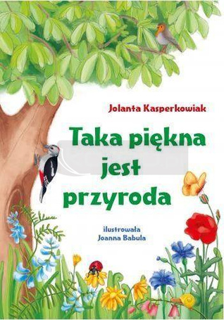 Taka piękna jest przyroda