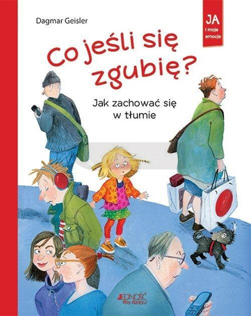 Co jeśli się zgubię? Jak zachować się w tłumie