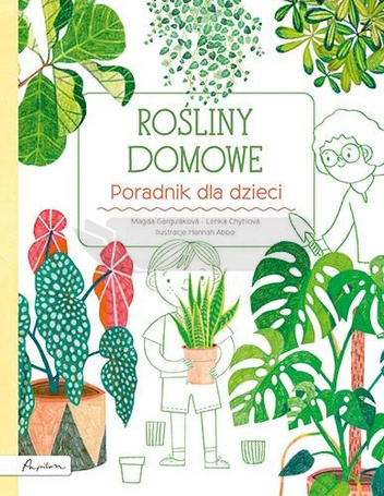 Rośliny domowe. Poradnik dla dzieci