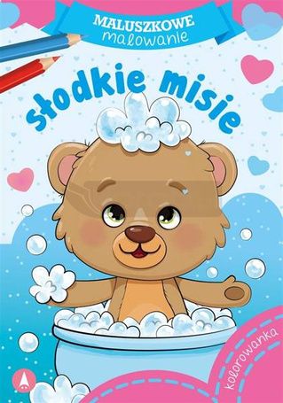 Maluszkowe malowanie. Słodkie misie