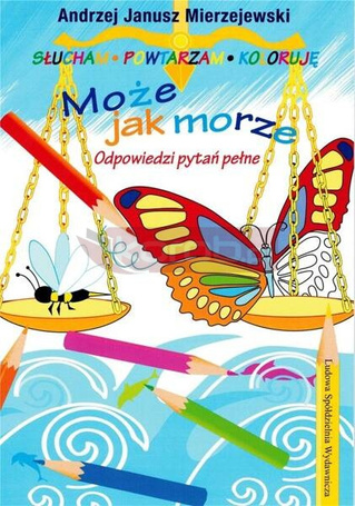 Może jak morze. Odpowiedzi pytań pełne