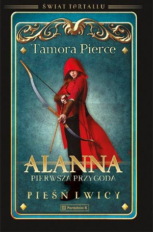 Alanna. Pierwsza przygoda.Pieśń lwicy tom 1
