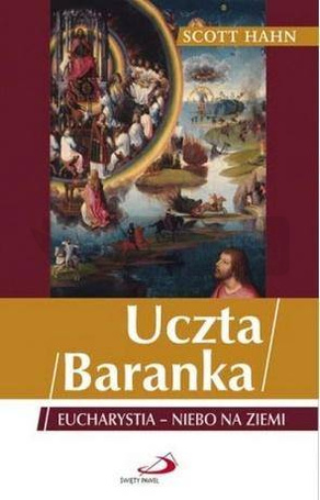 Uczta Baranka. Eucharystia - niebo na ziemi w.2022