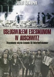 Usługiwałem esesmanom z Auschwitz