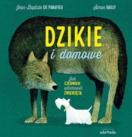 Dzikie i domowe. Jak człowiek udomowił zwierzęta