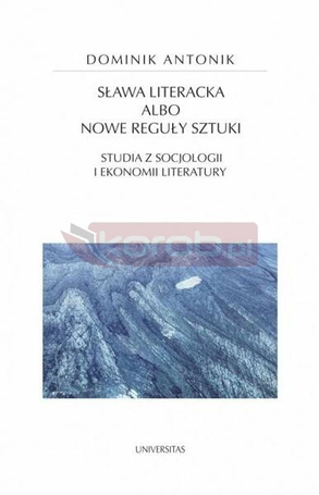 Sława literacka albo nowe reguły sztuki