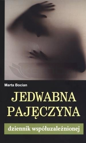 Jedwabna pajęczyna. Dziennik współuzależnionej