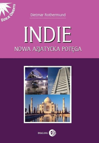 Indie. Nowa azjatycka potęga