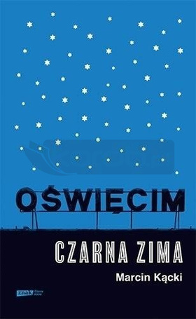 Oświęcim. Czarna zima