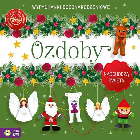 Nadchodzą Święta. Ozdoby. Wypychanki