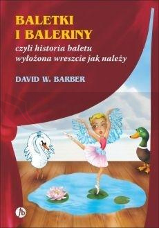 Baletki i baleriny czyli historia baletu...