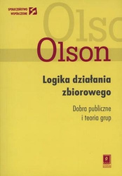 Logika działania zbiorowego Dobra publiczne i...