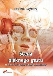 Scena pięknego gestu Scenariusze przedstawień...