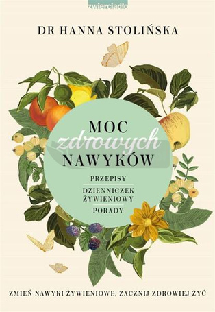 Moc zdrowych nawyków. Zmień nawyki żywieniowe...