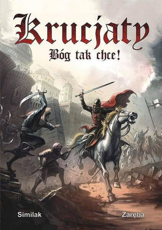 Krucjaty. Bóg tak chce!