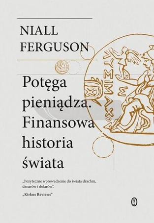 Potęga pieniądza. Finansowa historia świata
