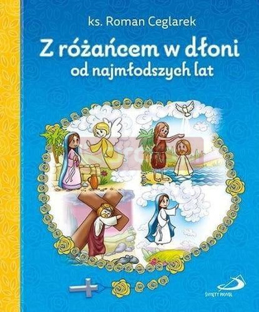 Z różańcem w dłoni od najmłodszych lat