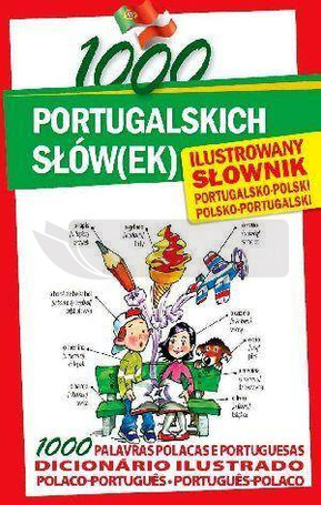 1000 portugalskich słów(ek). Ilustrowany słownik