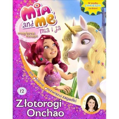 Mia and Me Magiczna księga 12 Złotorogi Onchao