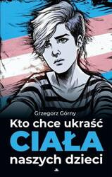 Kto chce ukraść dusze naszych dzieci